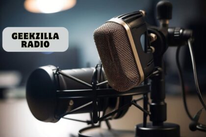 Everything You Need to Know About Geekzilla Radio