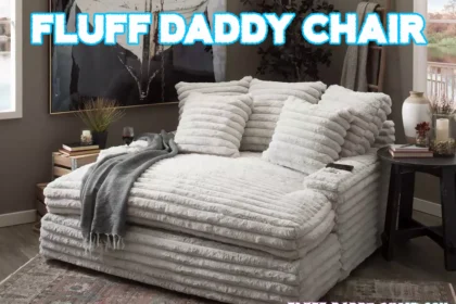 Everything You Need to Know About Fluff Daddy Chairs