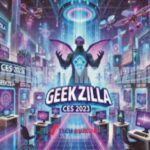 When Will Geekzilla CES 2023 Be Released?