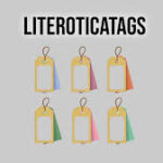 What Are the Benefits of Using Literoticatags?