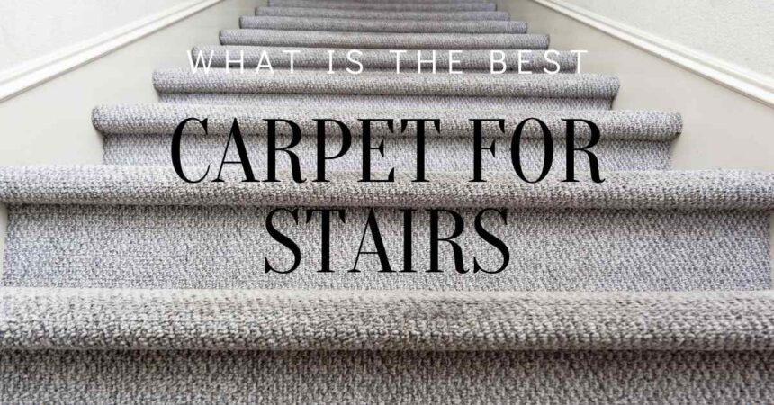 Exploring the Benefits of a Carpet for Stairs