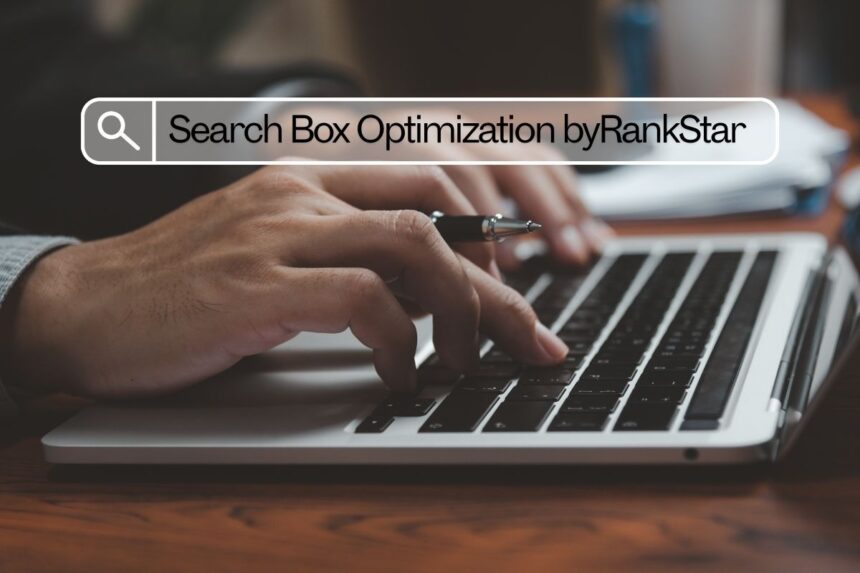 Search Box Optimization byRankStar | A User-Centric Approach to Engagement and Conversions