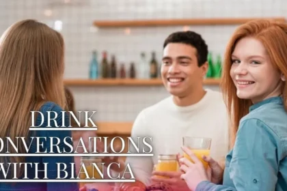 Drink Conversations with Bianca: Unforgettable Experiences Beyond the Beverage