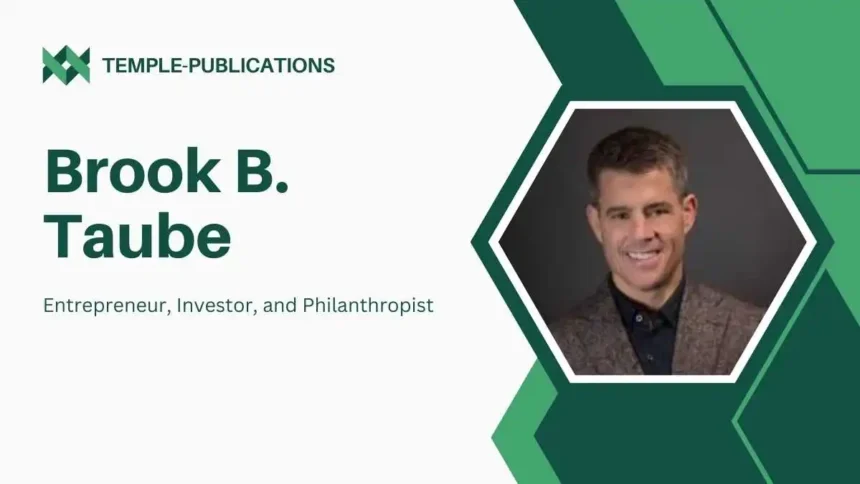 Brook B Taube: A Visionary Leader Transforming Finance and Investment