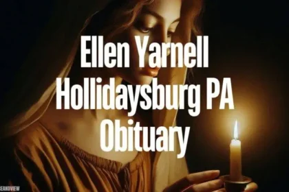 10 Secrets to Unlocking the Ellen Yarnell Hollidaysburg PA Obituary