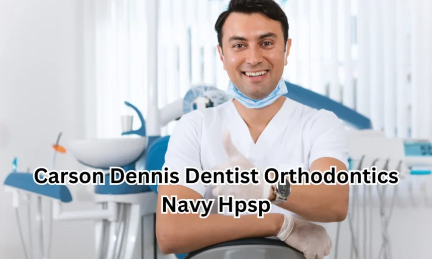 carson dennis dentist orthodontics