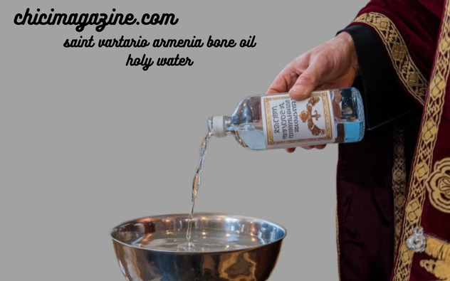 Saint Vartario Armenia Bone Oil Holy Water Quality