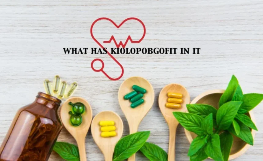 Why kiolopobgofit important all about