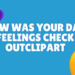 how was your day feelings check outclipart