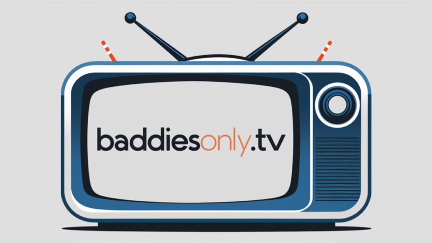 A Comprehensive Guide to baddiesonlytv